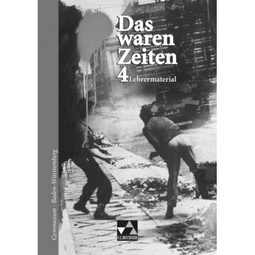 Elisabeth Demleitner Franz Hohmann Markus Sanke - Das waren Zeiten – Baden-Württemberg / Das waren Zeiten BW LM 4