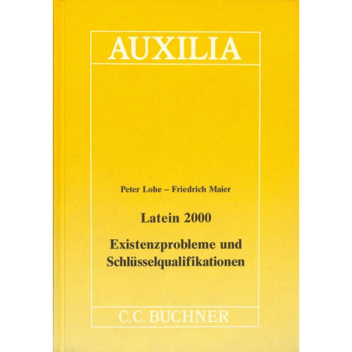 Peter Lohe Friedrich Maier - Auxilia / Existenzprobleme und Schlüsselqualifikationen