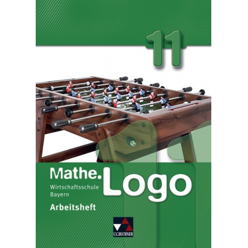 Michael Kleine - Mathe.Logo 11/II Arbeitsheft Wirtschaftsschule Bayern