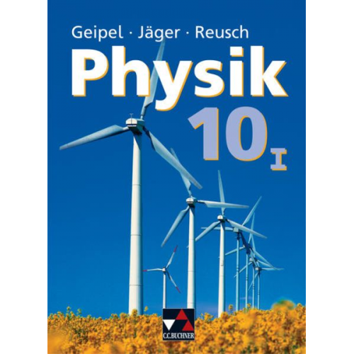 Rudolf Geipel Jürgen Grzesina Robert Jäger Wolfgang Reusch Wolfgang Schrüfer - Geipel – Jäger – Reusch, Physik / Geipel – Jäger – Reusch, Physik 10/I