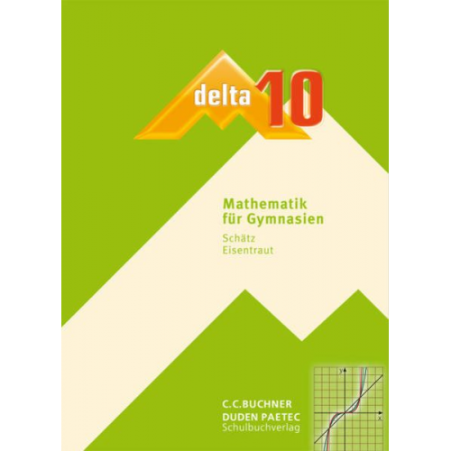 Franz Eisentraut Stefan Ernst Katarina Keck Petra Leeb Ulrike Schätz - Delta Mathematik 10 Lehrbuch BY GY