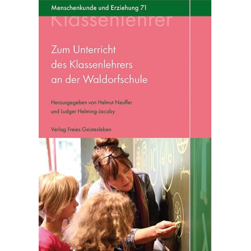 Zum Unterricht des Klassenlehrers an der Waldorfschule