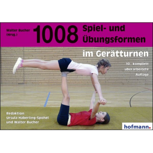 Ursula Häberling-Spöhel Walter Bucher - 1008 Spiel- und Übungsformen im Gerätturnen