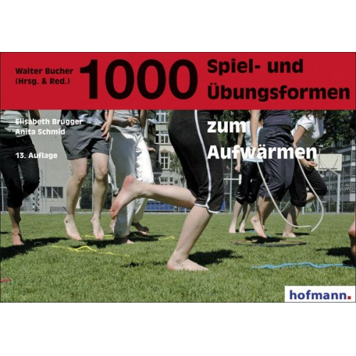 Elisabeth Brugger Anita Schmid Walter Bucher - 1000 Spiel- und Übungsformen zum Aufwärmen