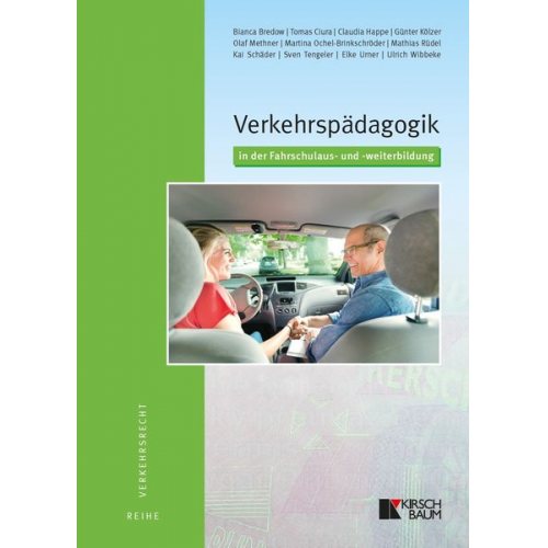 Günter Kölzer Kai Schäder Ulrich Wibbeke - Verkehrspädagogik in der Fahrschulaus- und -weiterbildung