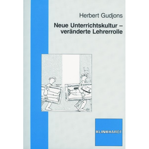 Herbert Gudjons - Neue Unterrichtskultur - veränderte Lehrerrolle