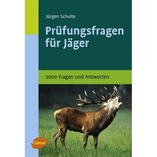 Jürgen Schulte - Prüfungsfragen für den Jäger