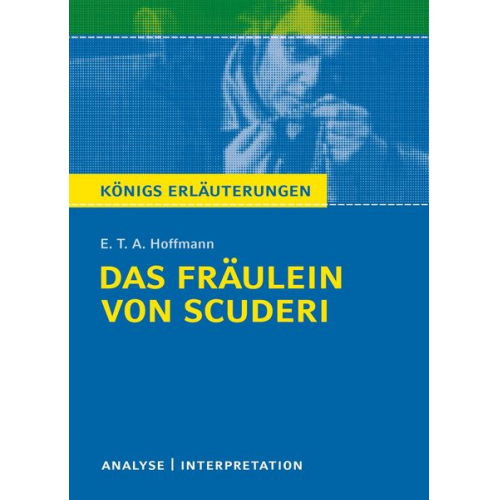 E. T. A. Hoffmann - Königs Erläuterungen: Das Fräulein von Scuderi von E.T.A Hoffmann