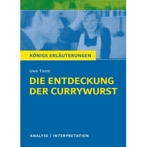 Uwe Timm - Die Entdeckung der Currywurst von Uwe Timm