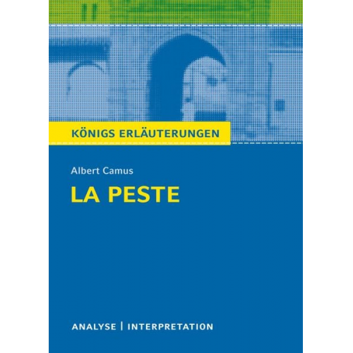 Albert Camus - Königs Erläuterungen: La Peste - Die Pest von Albert Camus.