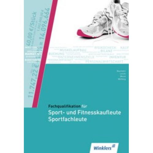 Jürgen Baumann Hartwig Heinemeier Hans Jecht Karl-Heinz Linow - Fachqualifikation für Sport- und Fitnesskaufleute und Sportfachleute