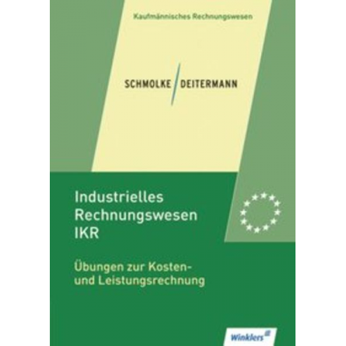 Bianca Clasen Manfred Deitermann Wolf-Dieter Rückwart - Industrielles Rechnungswesen - IKR
