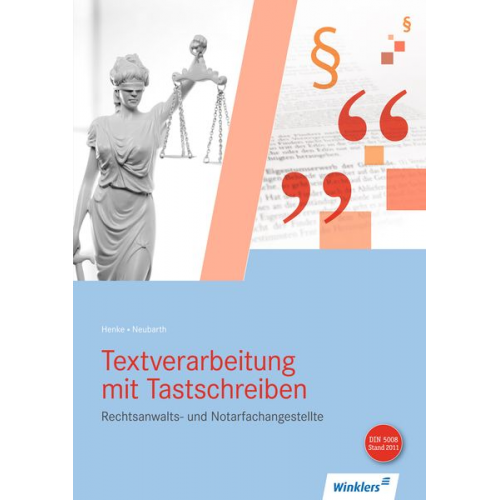 Wilhelm Henke Marianne Neubarth - Textverarbeitung mit Tastschreiben für Rechtsanwalts- und Notarfachangestellte. Schulbuch