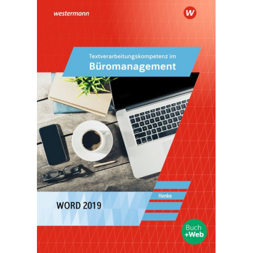 Wilhelm Henke - Textverarbeitungskompetenzen im Büromanagement mit Word 2019. Schulbuch
