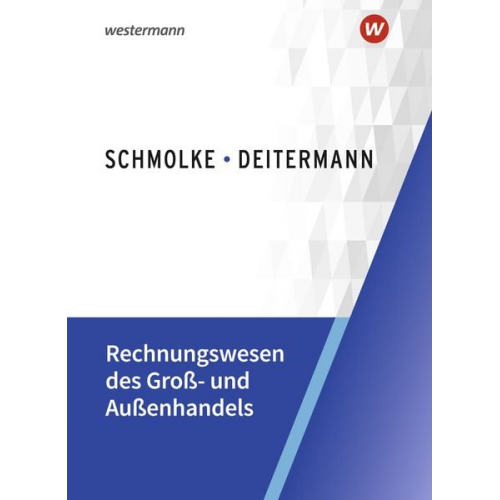 Björn Flader Manfred Deitermann Wolf-Dieter Rückwart Susanne Stobbe - Rechnungswesen des Groß- und Außenhandels. Schulbuch