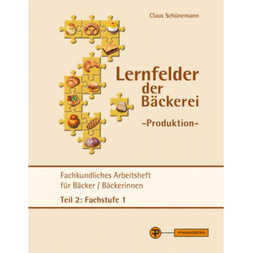 Claus Schünemann - Schünemann: Lernfelder Produktion Arbeitsh. Teil 2 Fachst. 1