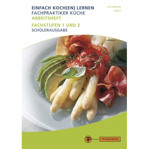 Angelika Kettmann Martin Koch - Arbeitsheft Fachpraktiker Küche - Band 2
