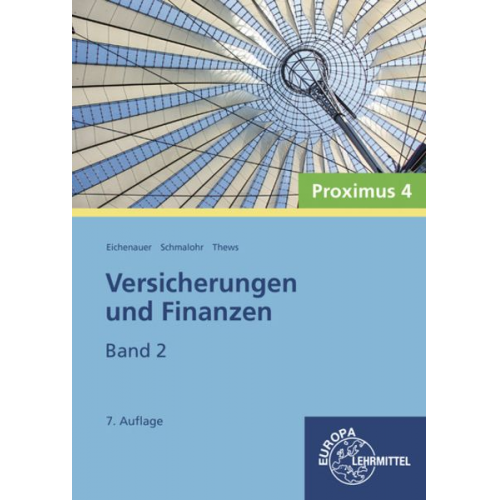 Herbert Eichenauer Rolf Schmalohr Uwe Thews - Versicherungen und Finanzen, Band 2 - Proximus 4