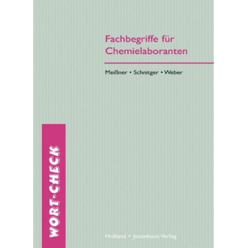 Sabine Meissner Henning Schnitger Matthias Weber - Meißner, S: Fachbegriffe für Chemielaboranten