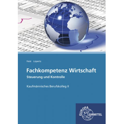 Theo Feist Viktor Lüpertz - Feist, T: Fachkompetenz Wirtschaft - Steuerung und Kontrolle