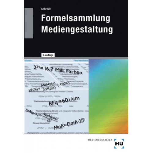 Friedhelm Schrodt - Schrodt, F: Formelsammlung Mediengestaltung