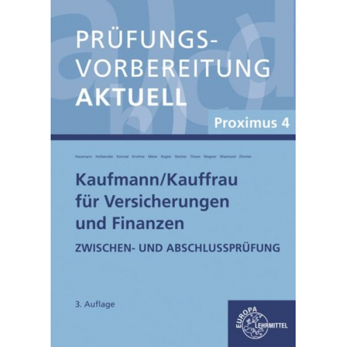 Isabel Zimmer Britta Kruhme Matthias Stecher Steffen Rogler Sabine Konrad - Prüfungsvorbereitung aktuell - Kaufmann/-frau für Versicherungen und Finanzen