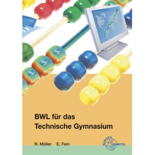 Erhard Fein Ralf Müller - BWL für das Technische Gymnasium