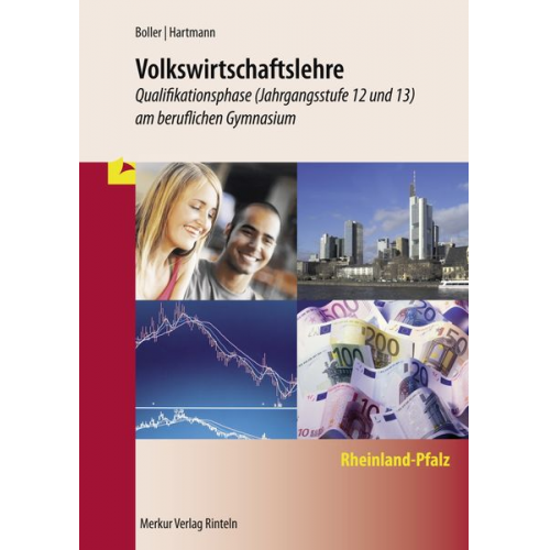 Eberhard Boller Gernot Hartmann - Volkswirtschaftslehre - Qualifikationsphase - (Jahrgangsstufen 12 und 13) - am beruflichen Gymnasium