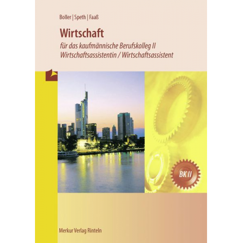 Eberhard Boller Hermann Speth - Wirtschaft für das kaufmännische BK 2 / Wirtschaftsassistenten (Baden-Württemberg)