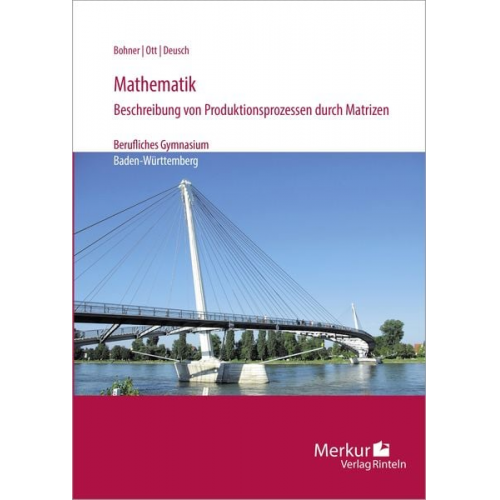 Kurt Bohner Roland Ott Ronald Deusch - Mathematik-Beschreibung von Produktionsprozessen durch Matrizen