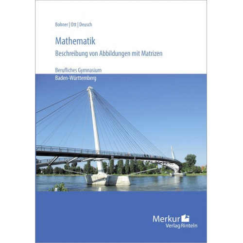 Kurt Bohner Roland Ott Ronald Deusch - Mathematik - Beschreibung von Abbildungen mit Matrizen