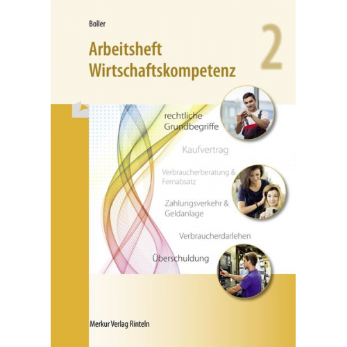 Eberhard Boller - Wirtschaftskompetenz Arbeitsheft