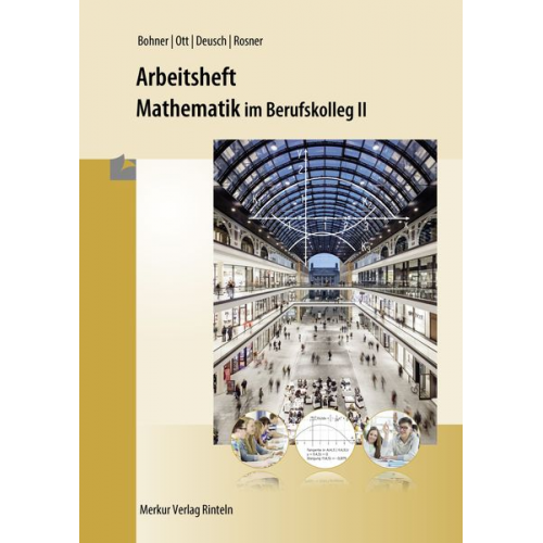 Kurt Bohner Roland Ott Ronald Deusch Stefan Rosner - Mathematik im BK II. Arbeitsheft