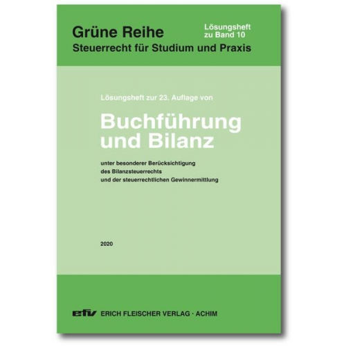 Wolfgang Bolk Wolfram Reiss Thomas Kirchner - Buchführung und Bilanz. Lösungsheft zur 23. Auflage 2020