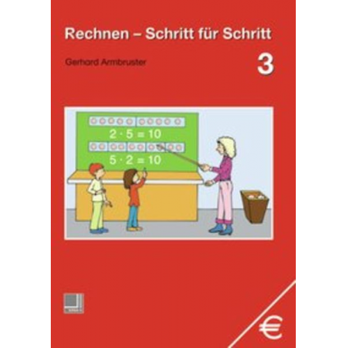 Gerhard Armbruster - Rechnen Schritt für Schritt 3. Schülerbuch