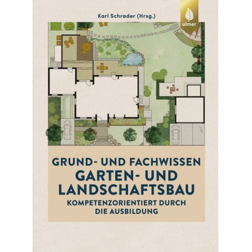 Karl Schrader - Grund- und Fachwissen Garten- und Landschaftsbau