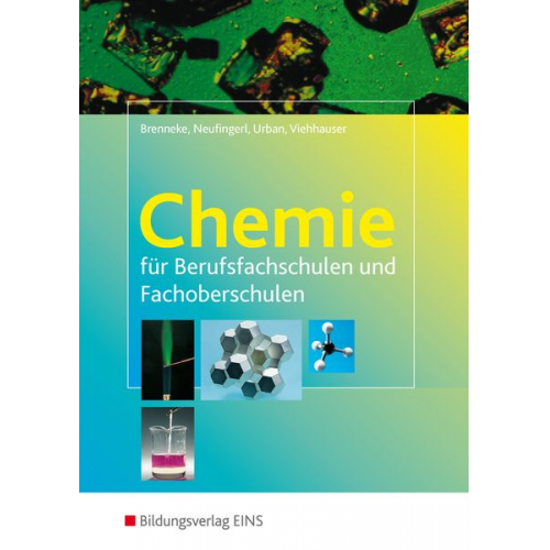 Birgit Brenneke Franz Neufingerl Otto Urban Martina Viehhauser - Chemie für Berufsfachschulen und Fachoberschulen. Lehr-/Fachbuch