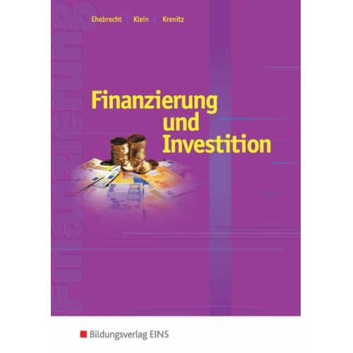Heinz-Peter Ehebrecht Volker Klein Manfred Krenitz - Finanzierung und Investition. Schulbuch
