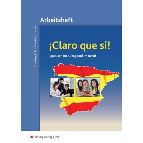 Alicia Rufino Gonzalez Dagmar Olberding Klaus Schubert - Claro que si! Arbeitsheft