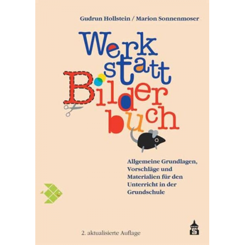 Gudrun Hollstein Marion Sonnenmoser - Werkstatt Bilderbuch