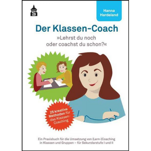 Hanna Hardeland - Der Klassen-Coach. Lehrst du noch oder coachst du schon?