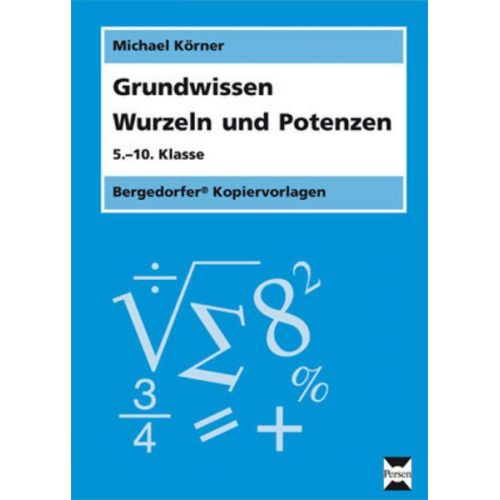 Michael Körner - Grundwissen Wurzeln und Potenzen