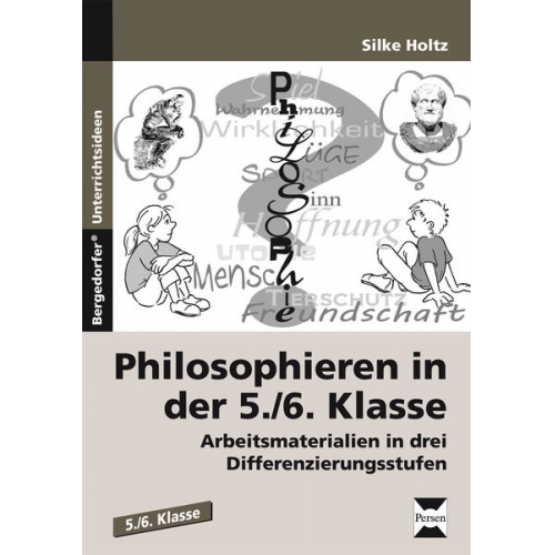 Silke Holtz - Philosophieren in der 5./6. Klasse