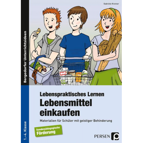 Gabriele Kremer - Lebenspraktisches Lernen: Lebensmittel einkaufen