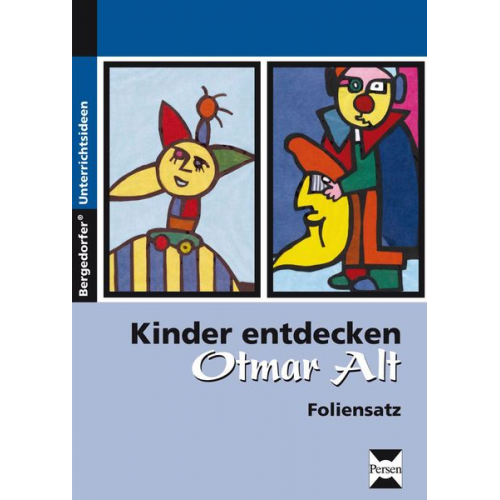 Ursula Gareis - Kinder entdecken Otmar Alt - Foliensatz