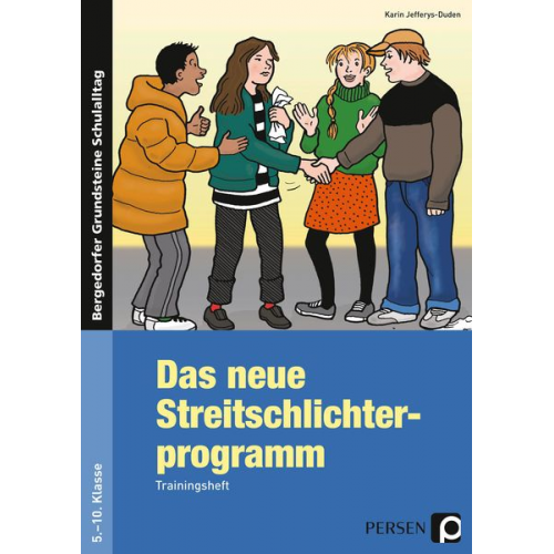 Karin Jefferys-Duden - Das neue Streitschlichterprogramm - Trainingsheft