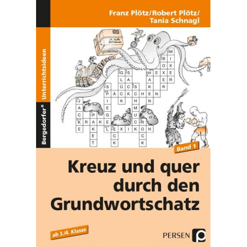 Franz Plötz Robert Plötz Tania Schnagl - Kreuz und quer durch den Grundwortschatz - Band 1