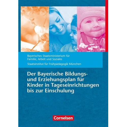 Der Bayerische Bildungs- und Erziehungsplan für Kinder in Tageseinrichtungen bis zur Einschulung