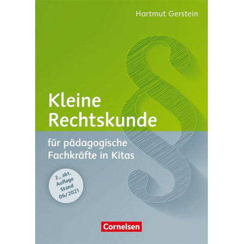 Hartmut Gerstein - Kleine Rechtskunde für pädagogische Fachkräfte in Kitas (2., aktualisierte Auflage)