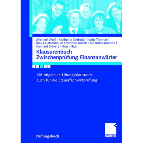 Michael Wolf Karlheinz Gerhold Karin Thomas Klaus Hattenhauer Gerhard Sievert - Klausurenbuch Zwischenprüfung Finanzanwärter